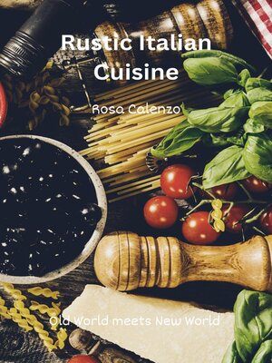 cover image of Rustic Italian Cuisine